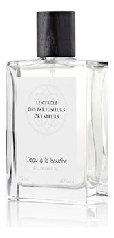 Le Cercle des Parfumeurs Createurs L&#039;Eau a la Bouche