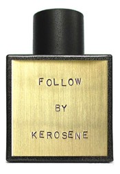 Kerosene Follow